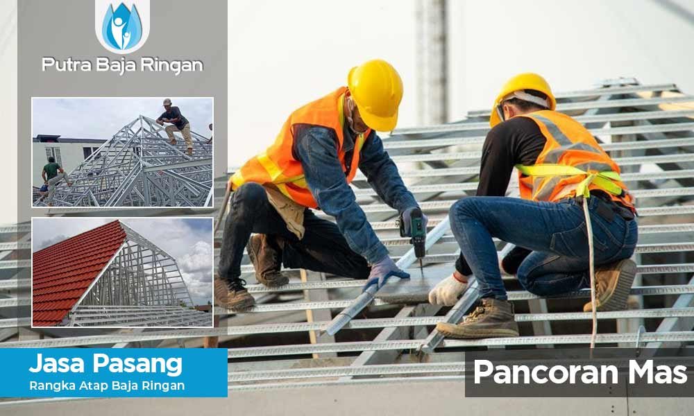 harga pasang baja ringan Pancoran Mas harga pasang baja ringan Pancoran Mas